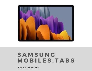 Samsung Mobiles and Tabs